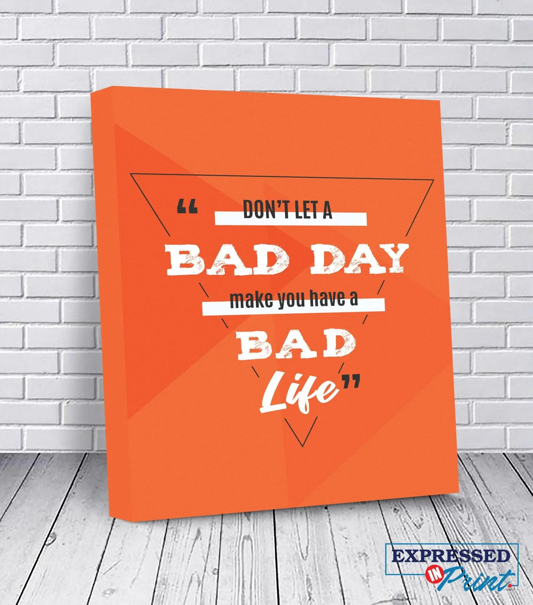 Don't Let a Bad Day Inspirational Canvas